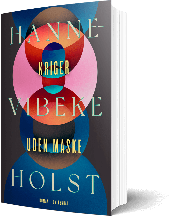 Kriger uden maske - roman af Hanne-Vibeke Holst